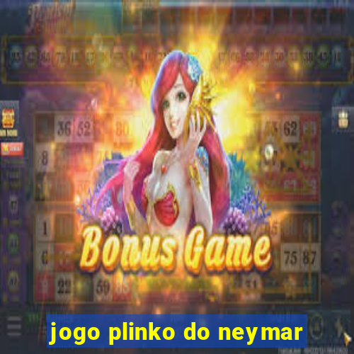 jogo plinko do neymar